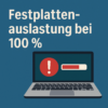 Windows 10 bei 100% Datenträger-Auslastung
